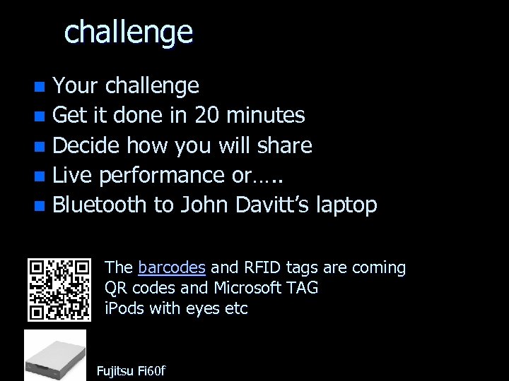 challenge Your challenge n Get it done in 20 minutes n Decide how you