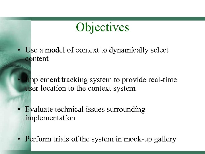 Objectives • Use a model of context to dynamically select content • Implement tracking