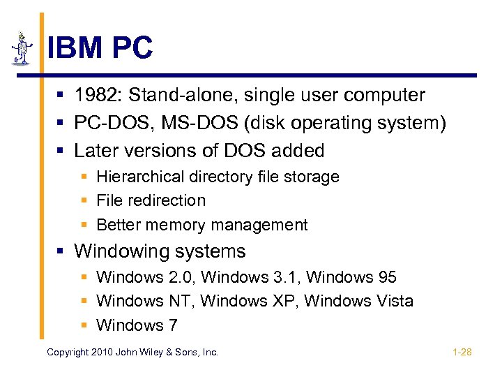 IBM PC § 1982: Stand-alone, single user computer § PC-DOS, MS-DOS (disk operating system)