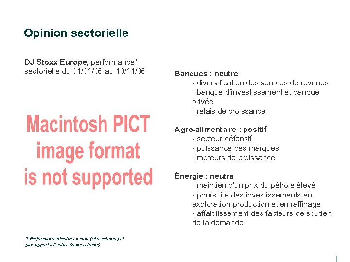 Opinion sectorielle DJ Stoxx Europe, performance* sectorielle du 01/01/06 au 10/11/06 Banques : neutre