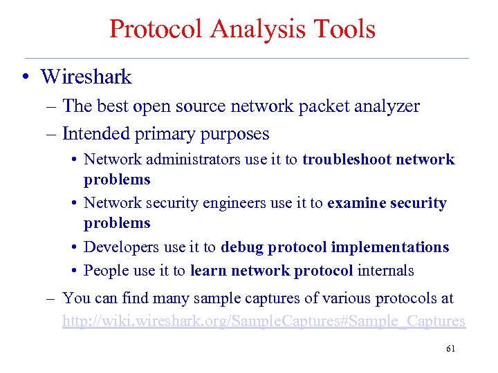 Protocol Analysis Tools • Wireshark – The best open source network packet analyzer –