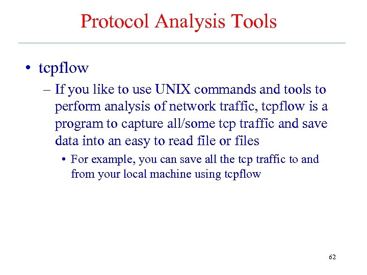 Protocol Analysis Tools • tcpflow – If you like to use UNIX commands and