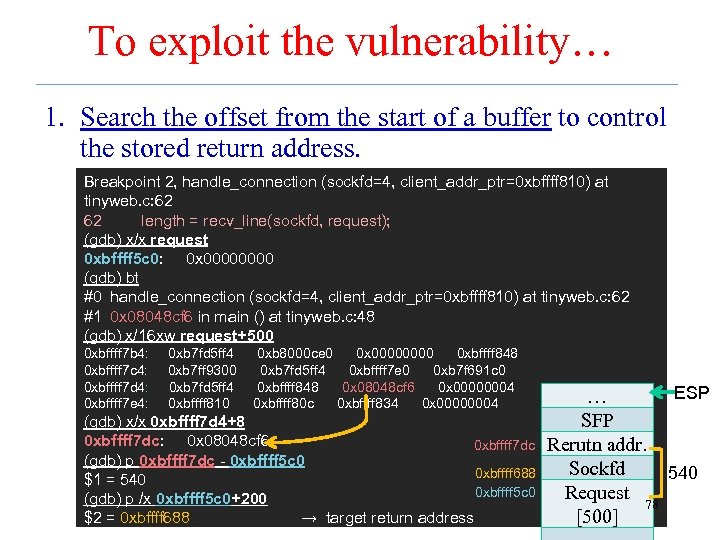 To exploit the vulnerability… 1. Search the offset from the start of a buffer