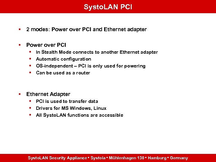 Systo. LAN PCI § 2 modes: Power over PCI and Ethernet adapter § Power