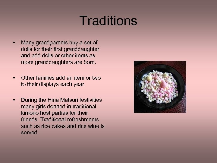 Traditions • Many grandparents buy a set of dolls for their first granddaughter and