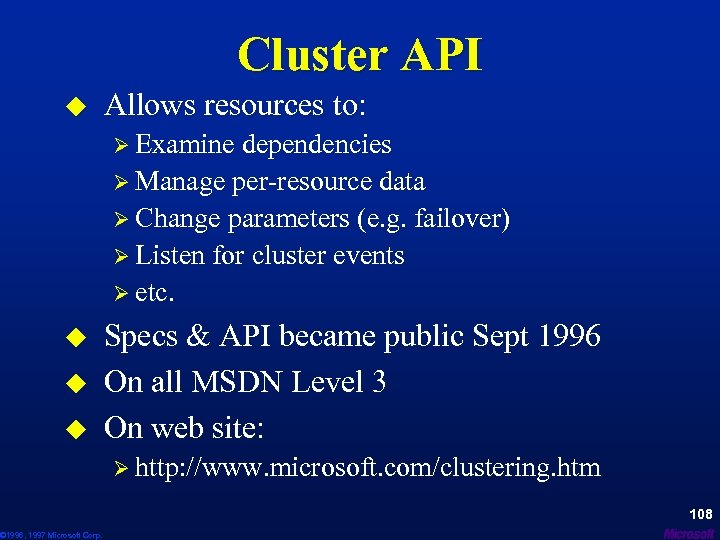 Cluster API u Allows resources to: Ø Examine dependencies Ø Manage per-resource data Ø