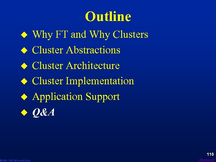 Outline u u u © 1996, 1997 Microsoft Corp. Why FT and Why Clusters