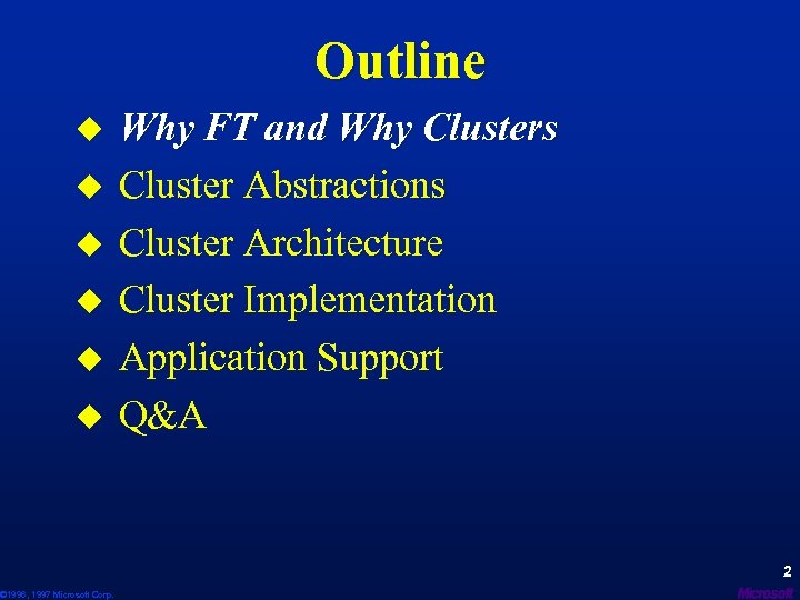 Outline u u u © 1996, 1997 Microsoft Corp. Why FT and Why Clusters