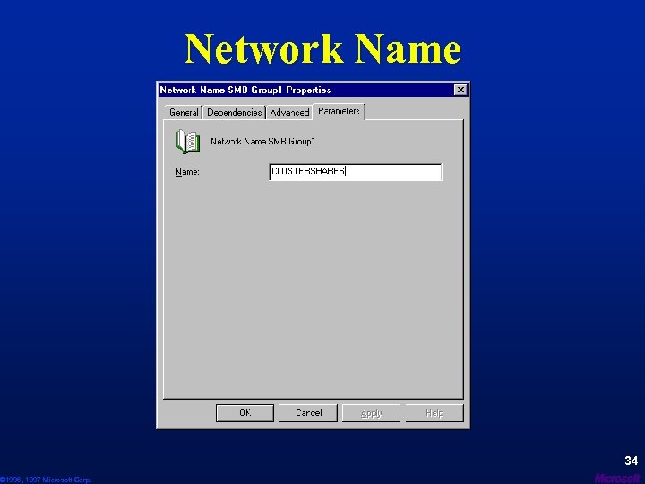 © 1996, 1997 Microsoft Corp. Network Name 34 