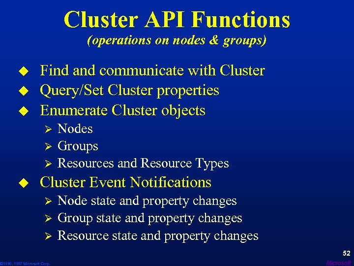 Cluster API Functions (operations on nodes & groups) u u u Find and communicate