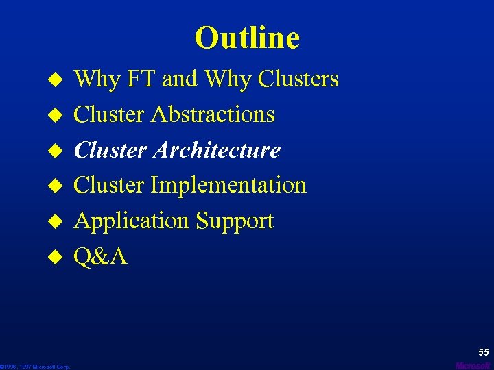 Outline u u u © 1996, 1997 Microsoft Corp. Why FT and Why Clusters