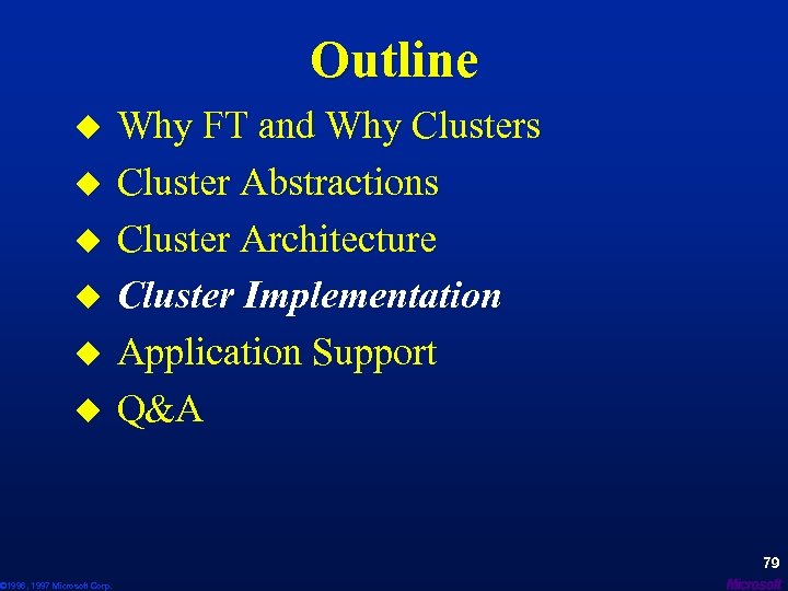 Outline u u u © 1996, 1997 Microsoft Corp. Why FT and Why Clusters