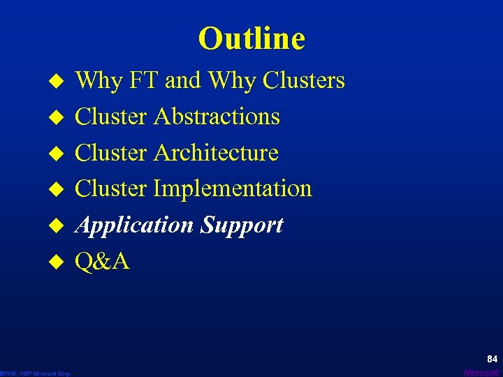 Outline u u u © 1996, 1997 Microsoft Corp. Why FT and Why Clusters