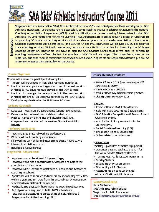 Introduction Singapore Athletic Association (SAA) Kids’ Athletics Instructors’ Course is designed for those aspiring