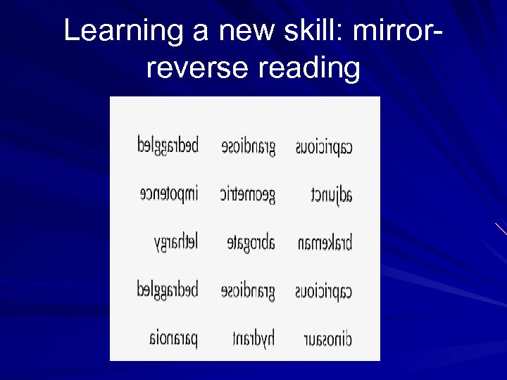 Learning a new skill: mirrorreverse reading 