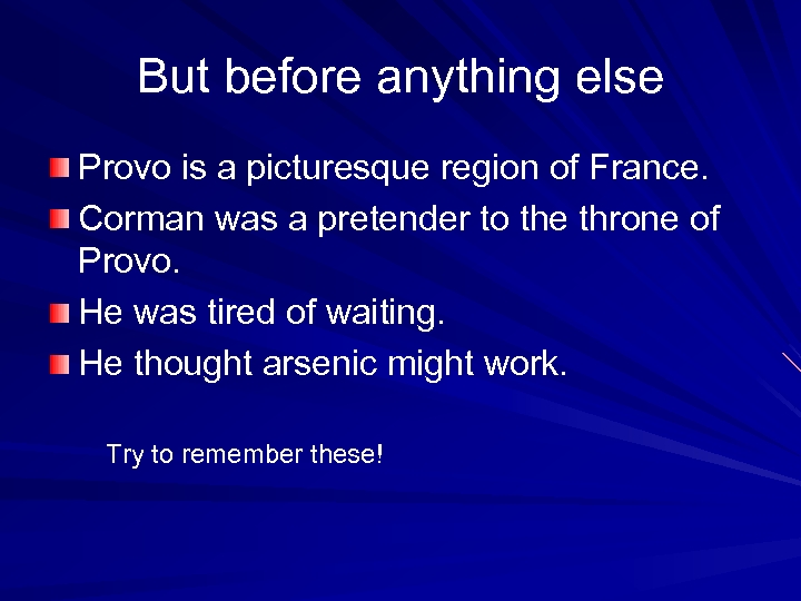 But before anything else Provo is a picturesque region of France. Corman was a