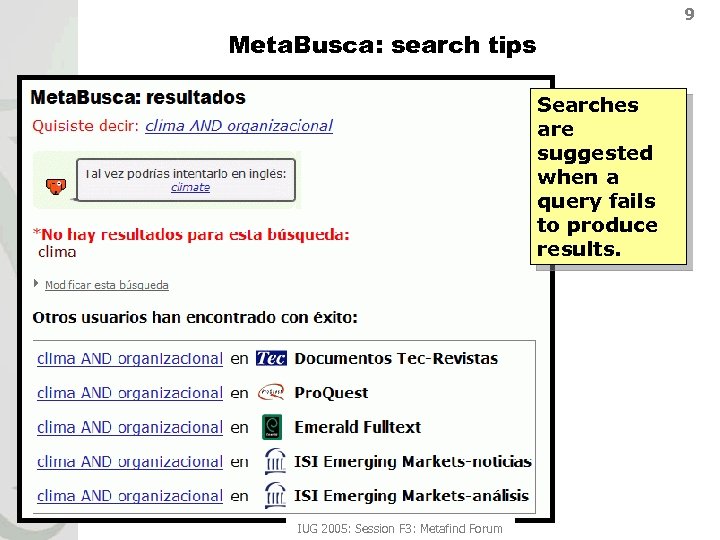 9 Meta. Busca: search tips Searches are suggested when a query fails to produce