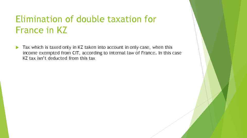 Elimination of double taxation for France in KZ Tax which is taxed only in