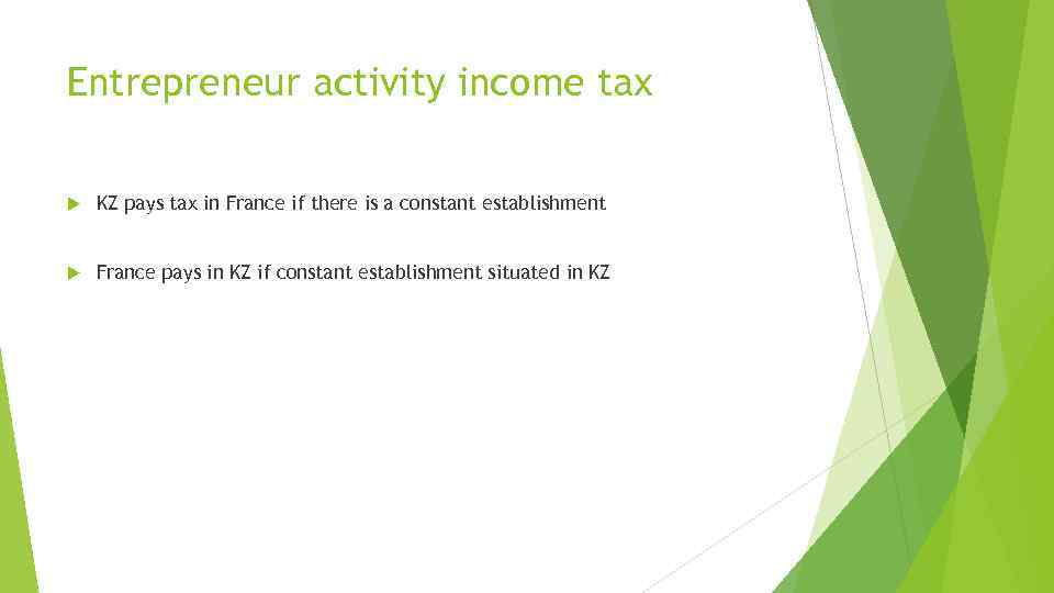 Entrepreneur activity income tax KZ pays tax in France if there is a constant