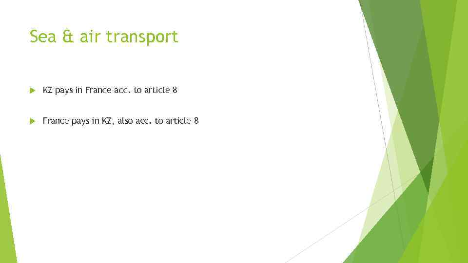 Sea & air transport KZ pays in France acc. to article 8 France pays