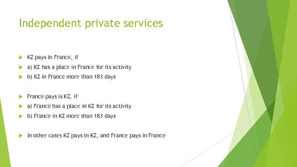 Independent private services KZ pays in France, if a) KZ has a place in