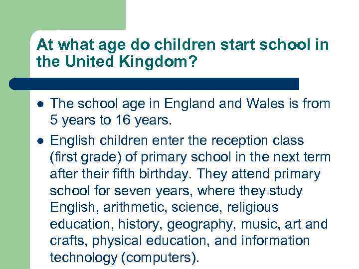 At what age do children start school in the United Kingdom? l l The