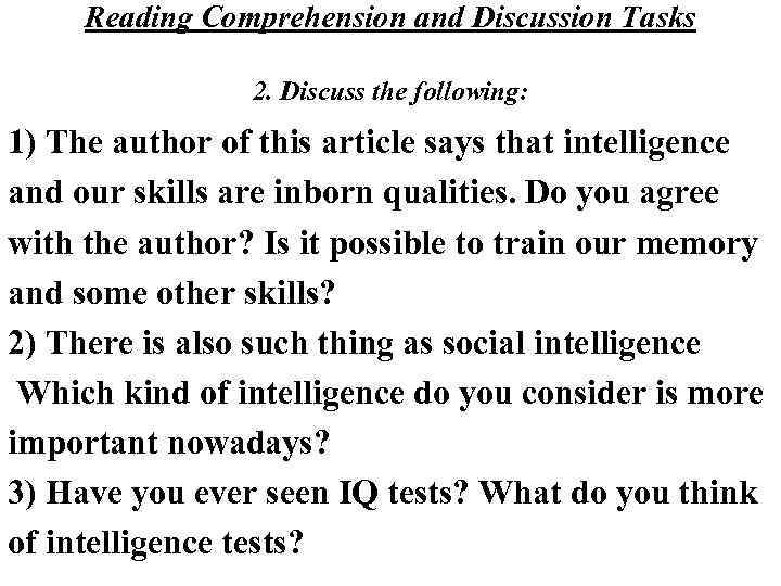 Reading Comprehension and Discussion Tasks 2. Discuss the following: 1) The author of this