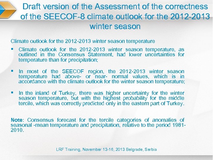 Draft version of the Assessment of the correctness of the SEECOF-8 climate outlook for