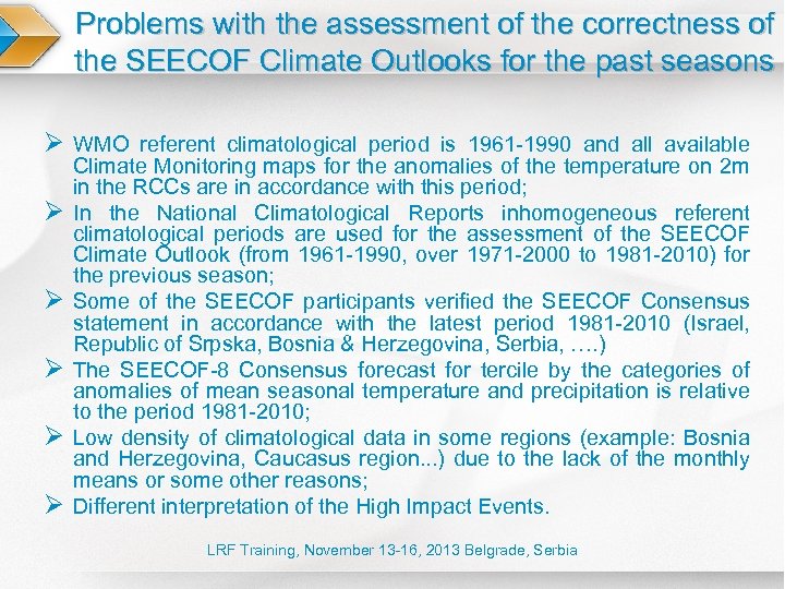 Problems with the assessment of the correctness of the SEECOF Climate Outlooks for the