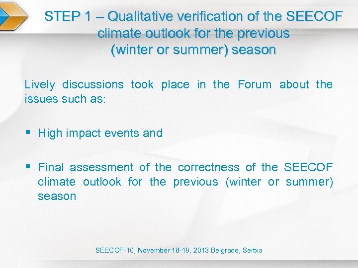 STEP 1 – Qualitative verification of the SEECOF climate outlook for the previous (winter