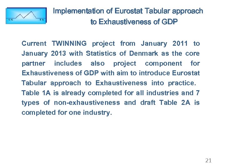 Implementation of Eurostat Tabular approach to Exhaustiveness of GDP Current TWINNING project from January