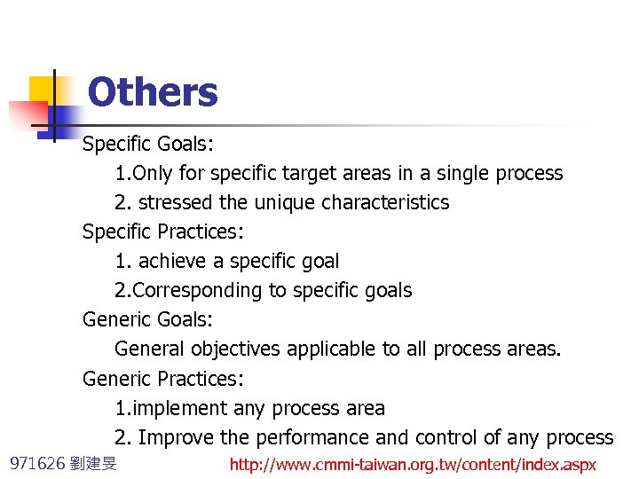 Others Specific Goals: 1. Only for specific target areas in a single process 2.