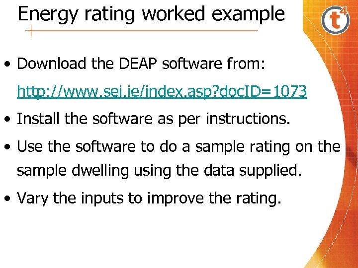 Energy rating worked example • Download the DEAP software from: http: //www. sei. ie/index.