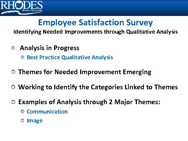 Employee Satisfaction Survey Identifying Needed Improvements through Qualitative Analysis in Progress Best Practice Qualitative