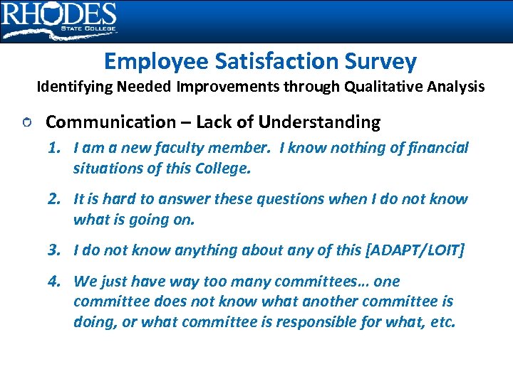 Employee Satisfaction Survey Identifying Needed Improvements through Qualitative Analysis Communication – Lack of Understanding