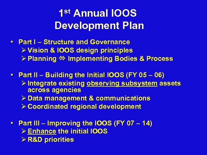 1 st Annual IOOS Development Plan • Part I – Structure and Governance Ø