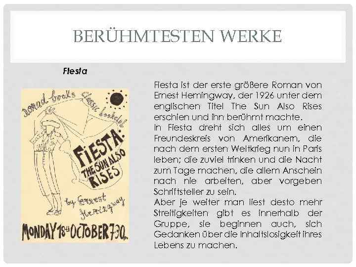 BERÜHMTESTEN WERKE Fiesta ist der erste größere Roman von Ernest Hemingway, der 1926 unter