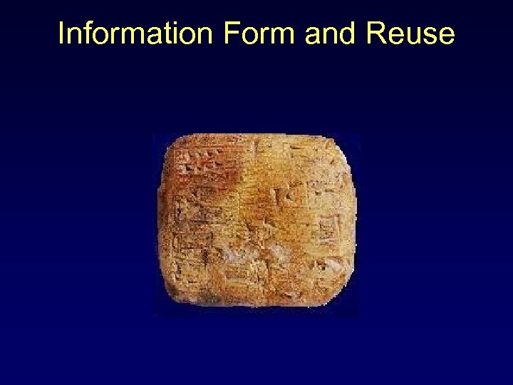 Information Form and Reuse 