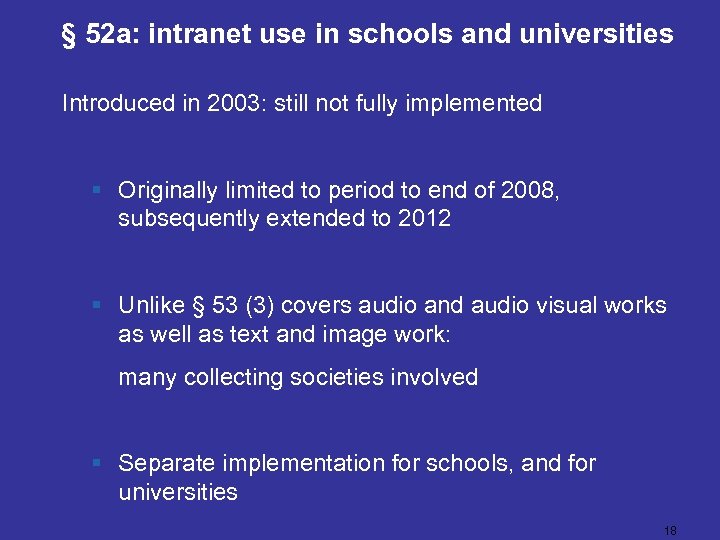 § 52 a: intranet use in schools and universities Introduced in 2003: still not