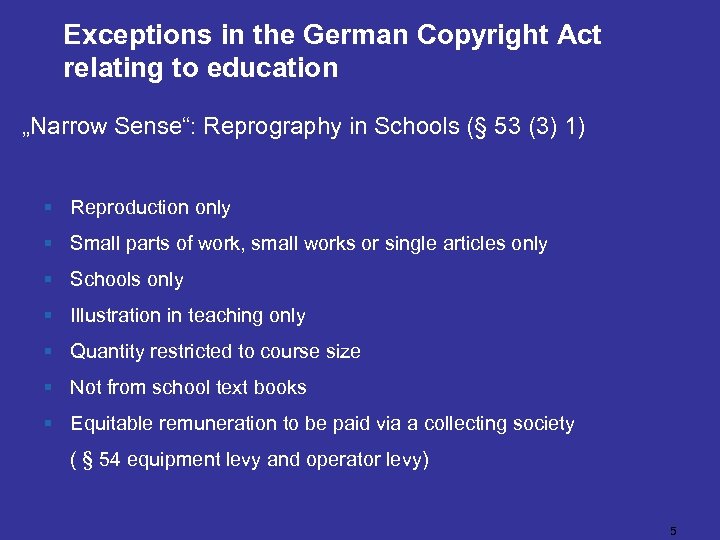 Exceptions in the German Copyright Act relating to education „Narrow Sense“: Reprography in Schools