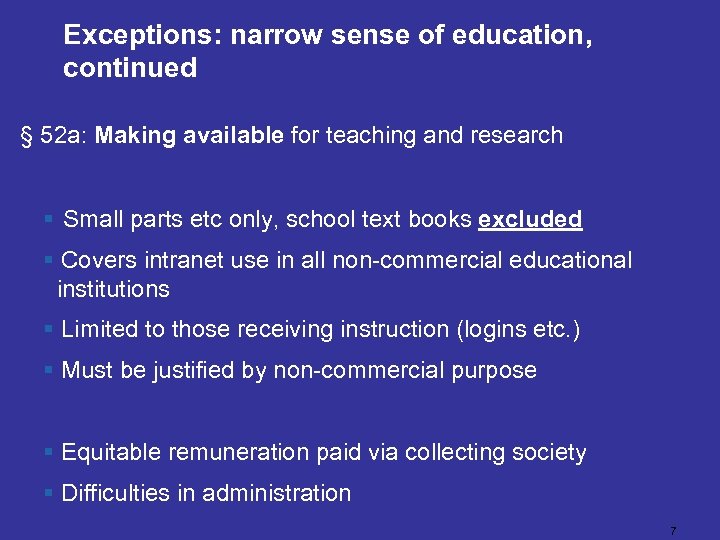 Exceptions: narrow sense of education, continued § 52 a: Making available for teaching and