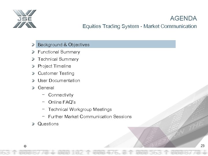 AGENDA Equities Trading System - Market Communication Background & Objectives Functional Summary Technical Summary