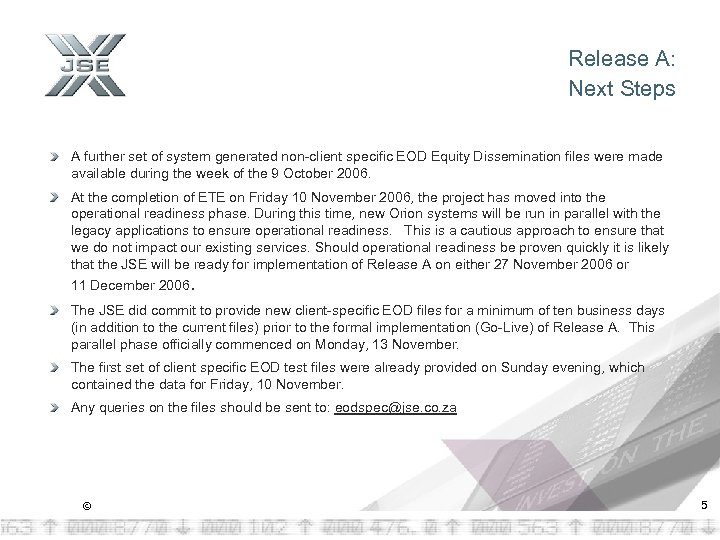 Release A: Next Steps A further set of system generated non-client specific EOD Equity