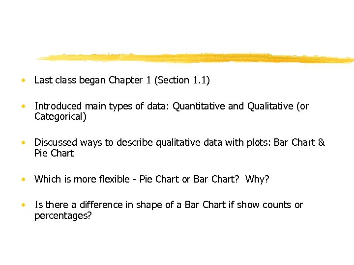  • Last class began Chapter 1 (Section 1. 1) • Introduced main types