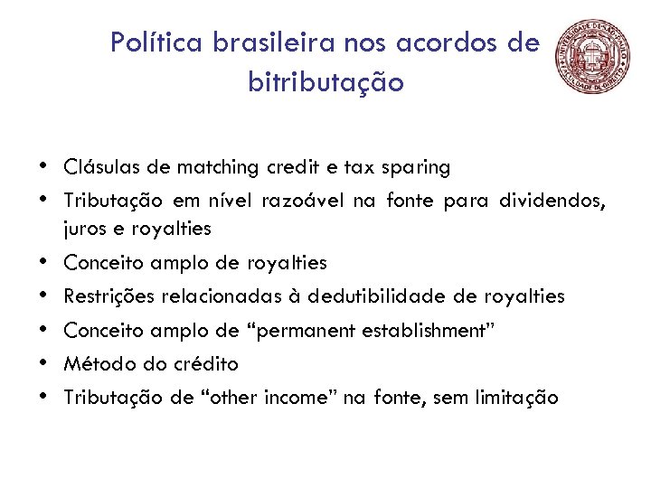 Política brasileira nos acordos de bitributação • Clásulas de matching credit e tax sparing