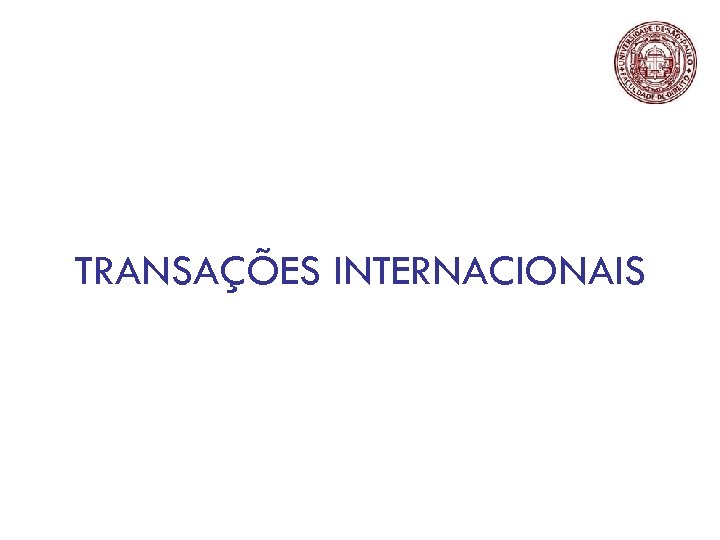 TRANSAÇÕES INTERNACIONAIS 