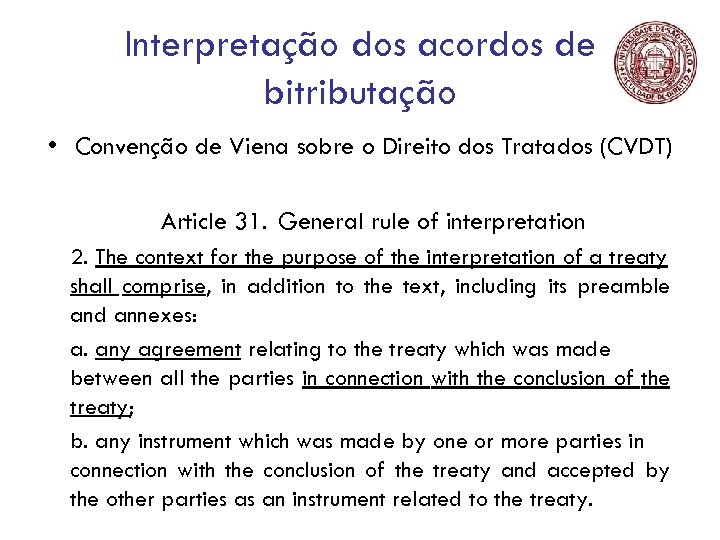 Interpretação dos acordos de bitributação • Convenção de Viena sobre o Direito dos Tratados