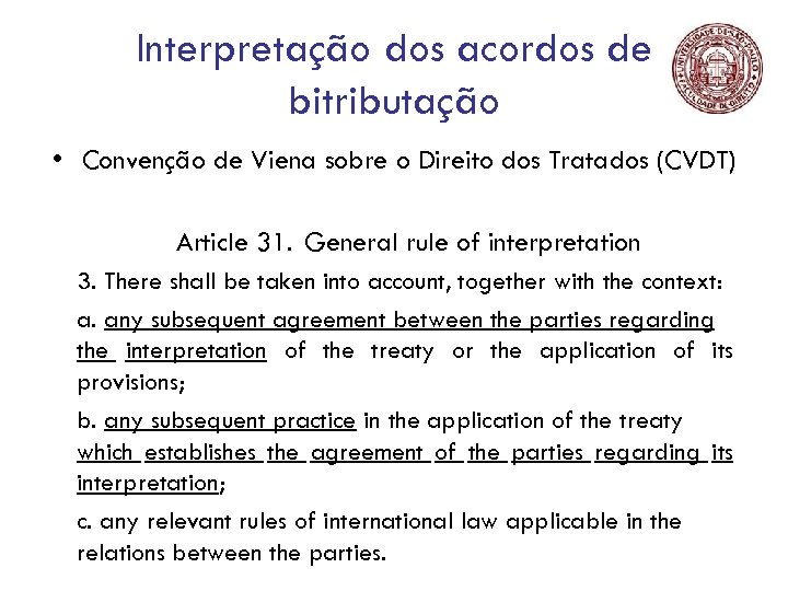 Interpretação dos acordos de bitributação • Convenção de Viena sobre o Direito dos Tratados