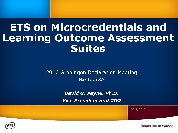 ETS on Microcredentials and Learning Outcome Assessment Suites 2016 Groningen Declaration Meeting May 18