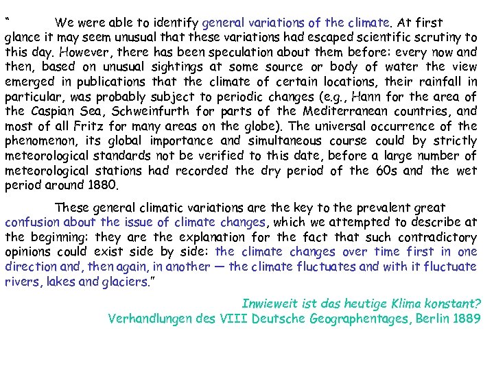 “ We were able to identify general variations of the climate. At first glance